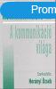 Hornyi zsb (szerk.): Kommunikci ?II. ? A kommunikci v