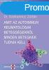 AMIT AZ AUTOIMMUN REUMATOLGIAI BETEGSGEKRL MINDEN BETEGNE
