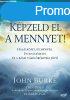 John Burke Kpzeld el a mennyet!