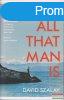 Szalay David - All That Man Is ...