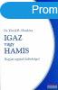 Dr. David R. Hawkins - Igaz vagy hamis ? Hogyan tegynk kl