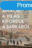 AMIKOR A VILG KIFORDUL A SARKBL