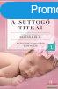 Tracy Hogg, Melinda Blau - A suttog titkai 1. - A csecsem 