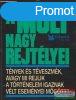 A mlt nagy rejtlyei - Tnyek s tveszmk, avagy mi rejlik
