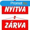 Informcis tbla, 22x8,5 cm, ktoldalas, "Nyitva/Zrva