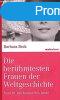Die berhmtesten Frauen der Weltgeschichte / Von der Antike 