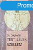 Test, llek, szellem - Beszl a test- szl a llek ( 3 ) - D