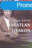 Jratlan utakon - korfordulk vilgban - Nagy Kroly