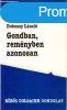 Gondban, remnyben azonosan (esszk s tanulmnyok a kzs m