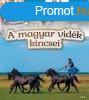 A magyar vidk kincsei -
