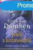 Jelek a kozmoszbl - Erich von Dniken