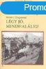 Olvasmnynapl - Mricz Zsigmond: Lgy j, mindhallig! - Fe