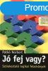 J fej vagy? - Szrakoztat logikai feladvnyok - Patk Norb