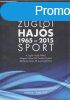 Zugli Hajs Sport 1965-2015 (A Zugli Hajs Alfrd Magyar-N