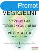 Peter Attia, Bill Gifford - Vgiglni - A hossz let tudom