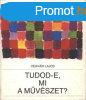 Tudod-e, mi a mvszet? - Vgvri Lajos