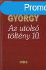 Moldova Gyrgy - Az ?utols tltny 10.