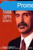 Frank Zappa s Peter Occhiogrosso: Az igazi Frank Zappa kny