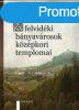 A FELVIDKI BNYAVROSOK KZPKORI TEMPLOMAI