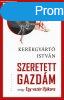 SZERETETT GAZDM - AVAGY EGY VEZR IFJKORA