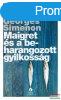 Georges Simenon - Maigret s a beharangozott gyilkossg