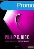 Philip K. Dick - Mr megint a felfedezk