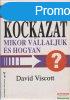 David Viscott - Kockzat - mikor vllaljuk s hogyan?