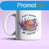 Don&#039;t worry Be cappy capybara bgre