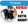 Vigyzz! A kutya harap! PVC tbla Labrador klyk kutyk 25x