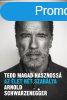 Arnold Schwarzenegger : Tedd magad hasznoss - az let ht s