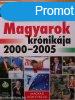 Magyarok krnikja 2000-2005 /Szlltsi srlt /