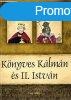 Knyves Klmn s II. Istvn - A magyar kirlyok s uralkod