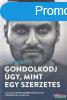 Jay Shetty - Gondolkodj gy, mint egy szerzetes