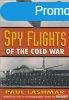 Paul Lashmar - Spy Flights Of The Cold War