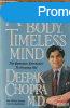 Deepak Chopra, M.D. - Ageless Body, Timeless Mind