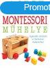 Montessori mhelye - Gyakorlati tmutat a Montessori-mdsze