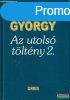 Moldova Gyrgy - Az utols tltny 2.