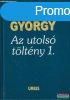 Moldova Gyrgy - Az utols tltny 1.