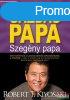 Robert T. Kiyosaki - Gazdag papa, szegny papa