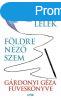 Fldre nz szem - gre nz llek