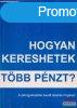 Hogyan kereshetek tbb pnzt?