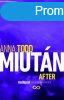 Anna Todd: Miutn / After