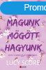 Amit magunk mgtt hagyunk