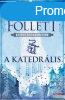 Ken Follett - A katedrlis - Kingsbridge-trilgia I.