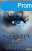 Mafi Tahereh - Shatter Me