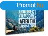 Motivcis vszonkpek The best view comes_002 (vszonkp)