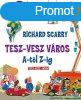 Richard Scarry - Tesz-Vesz vros A-tl Z-ig