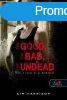 The Good, the Bad and the Undead - A j, a rossz s az lha