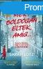 Mert boldogan ltek, amg...