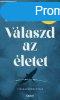 Vlaszd az letet! - Visszaemlkezsek